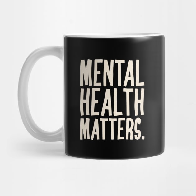 Mental Health Matters Mental Health Awareness by TayaDesign